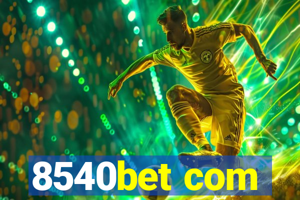 8540bet com